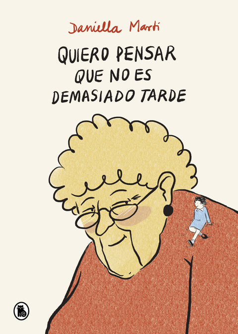  Quiero pensar que no es demasiado tarde 