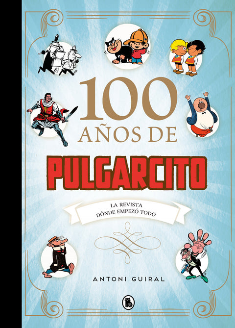  100 AÑOS DE PULGARCITO 