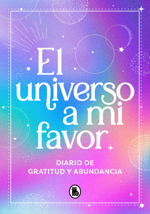  El universo a mi favor 