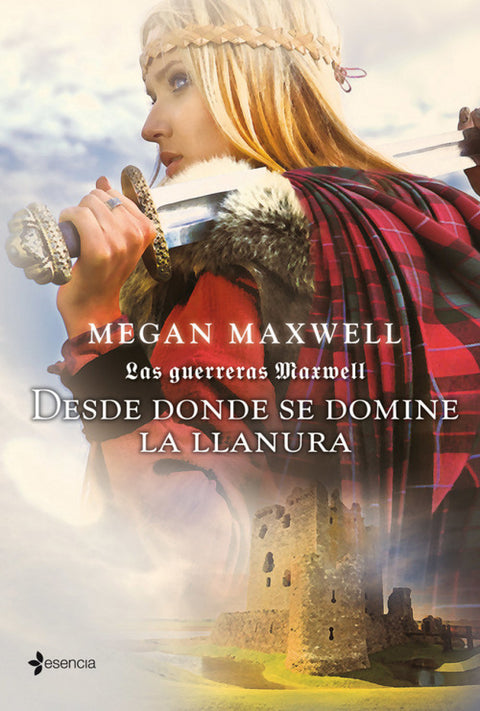  Las guerreras Maxwell. Desde donde se domine la llanura 
