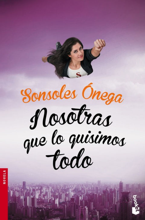  Nosotras que lo quisimos todo 