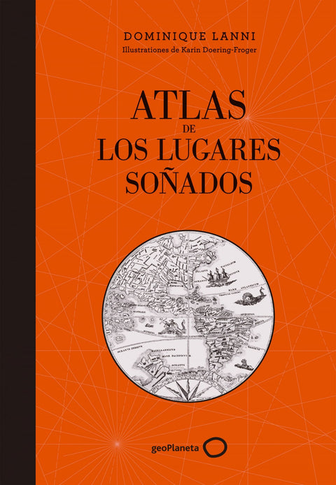  ATLAS DE LOS LUGARES SOÑADOS 