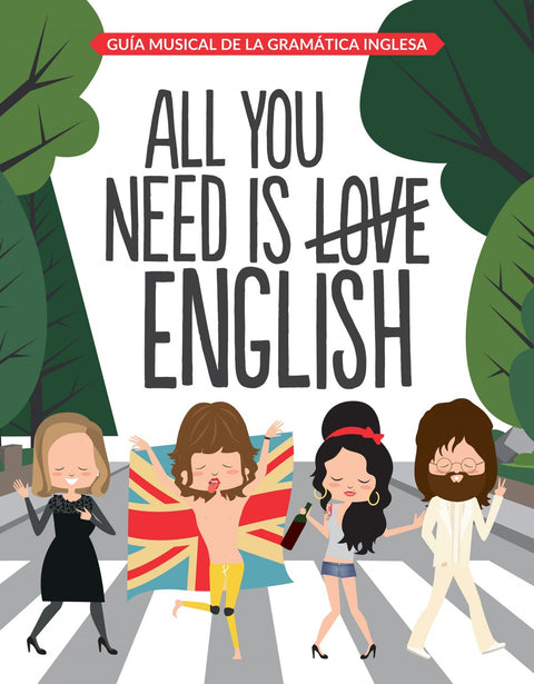  ALL YOU NEED IS ENGLISH 