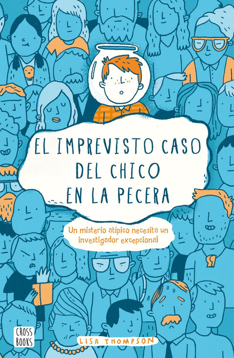  EL IMPREVISTO CASO DEL CHICO EN LA PECERA 