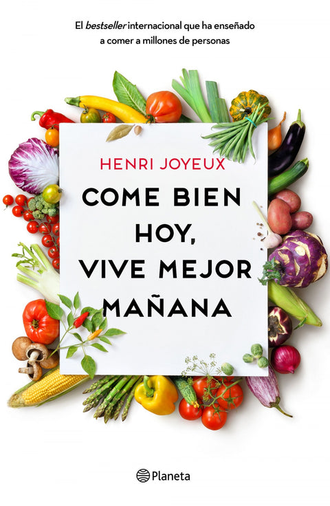  COME BIEN HOY, VIVE MEJOR MAÑANA 