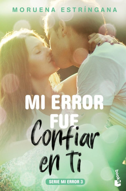  MI ERROR FUÉ CONFIAR EN TÍ 
