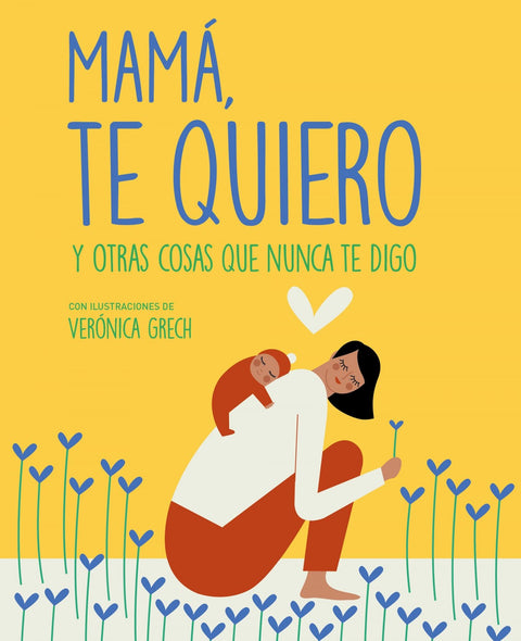  MAMÁ, TE QUIERO 