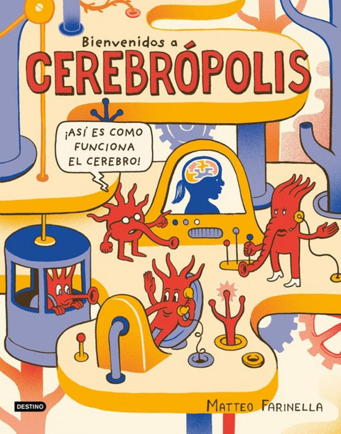  BIENVENIDOS A CEREBRÓPOLIS 