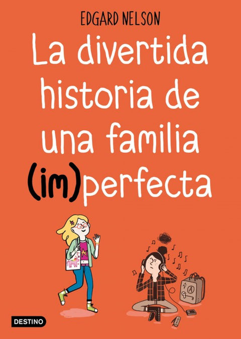  LA DIVERTIDA HISTORIA DE UNA FAMILIA (IM)PERFECTA 