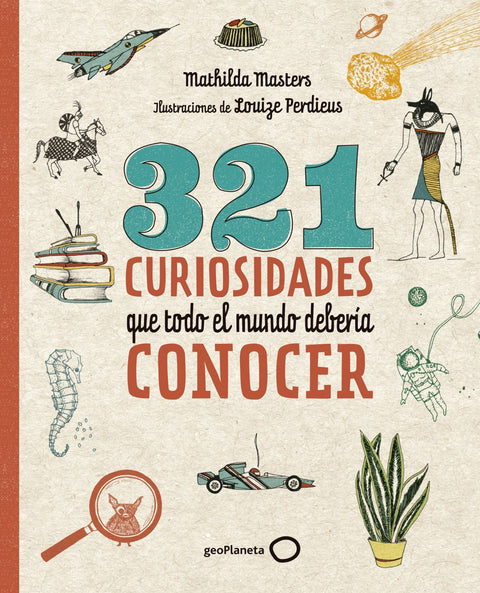  321 CURIOSIDADES QUE TODO EL MUNDO DEBERÍA CONOCER 