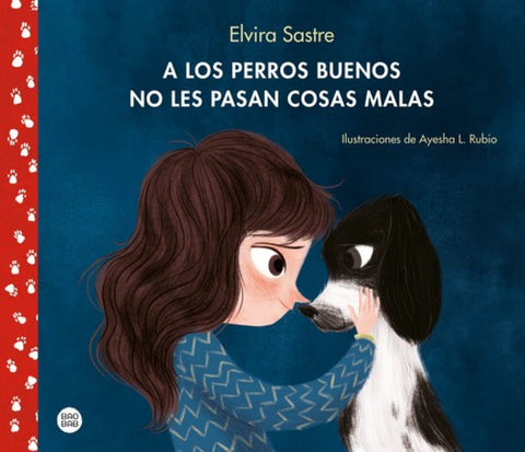  A LOS PERROS BUENOS NO LES PASAN COSAS MALAS 
