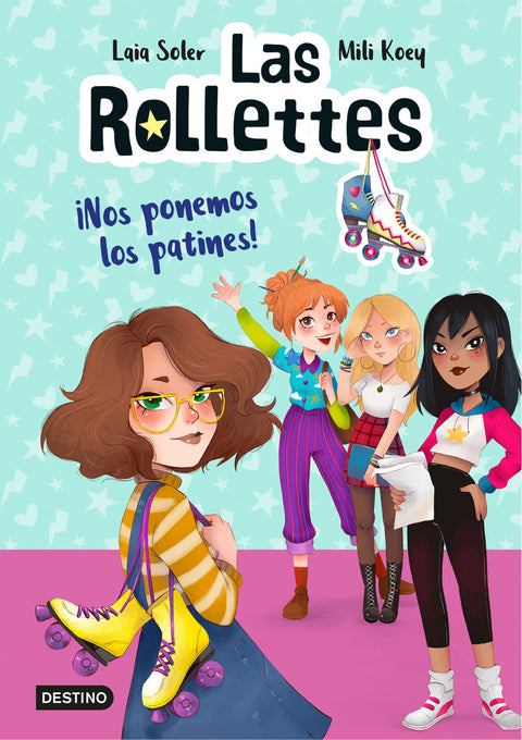 Las Rollettes 1. ¡Nos ponemos los patines! 