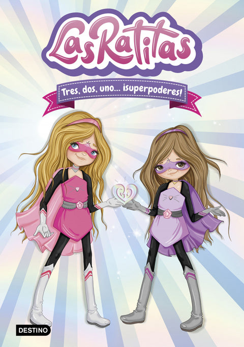  Las Ratitas 1. Tres, dos, uno... ¡superpoderes! 