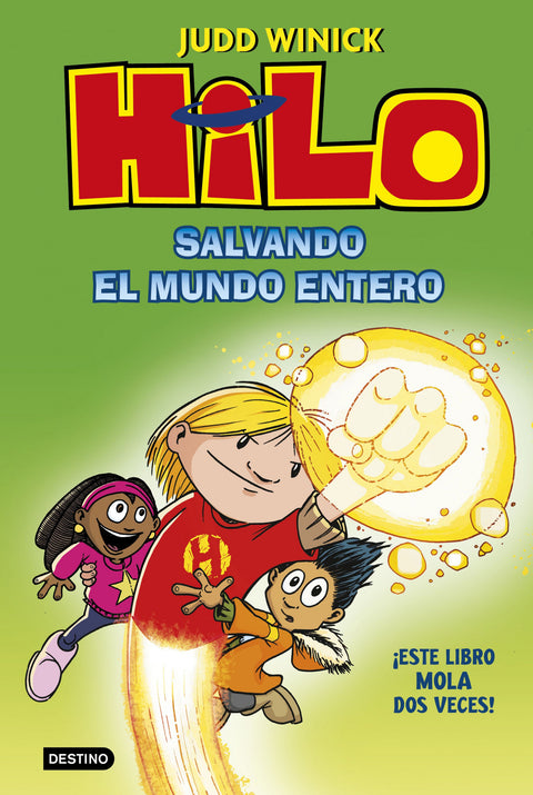  Hilo. Salvando el mundo entero 
