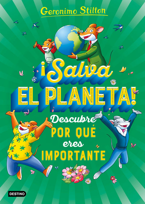  ¡Salva el planeta! Descubre por qué eres importante 