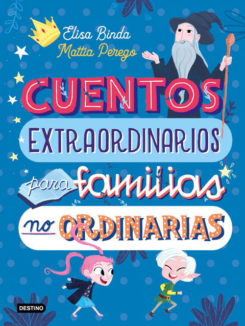  Cuentos extraordinarios para familias no ordinarias 