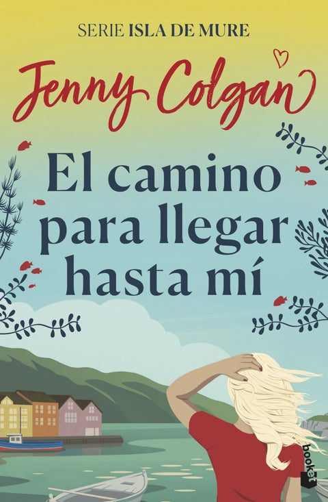  El camino para llegar hasta mí 