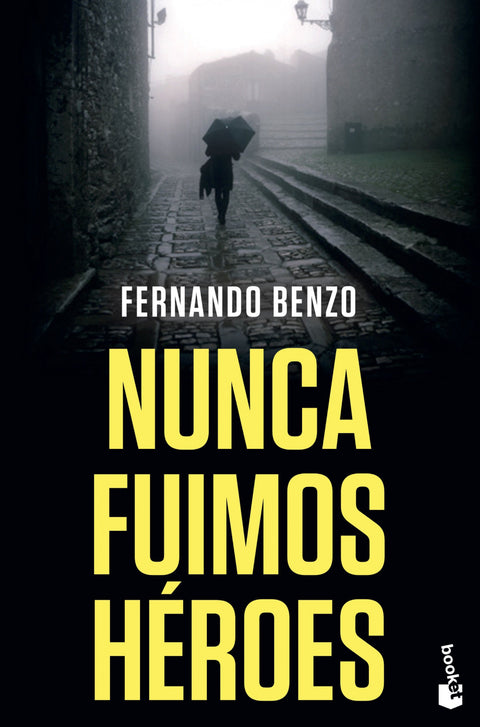  Nunca fuimos héroes 