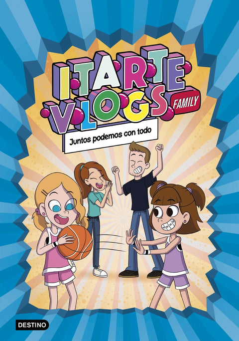  Itarte Vlogs Family 3. Juntos podemos con todo 