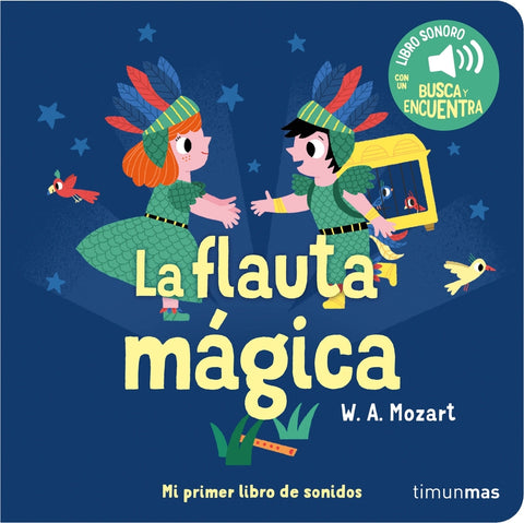  La flauta mágica. Mi primer libro de sonidos 