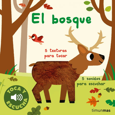  El bosque. Toca y escucha 