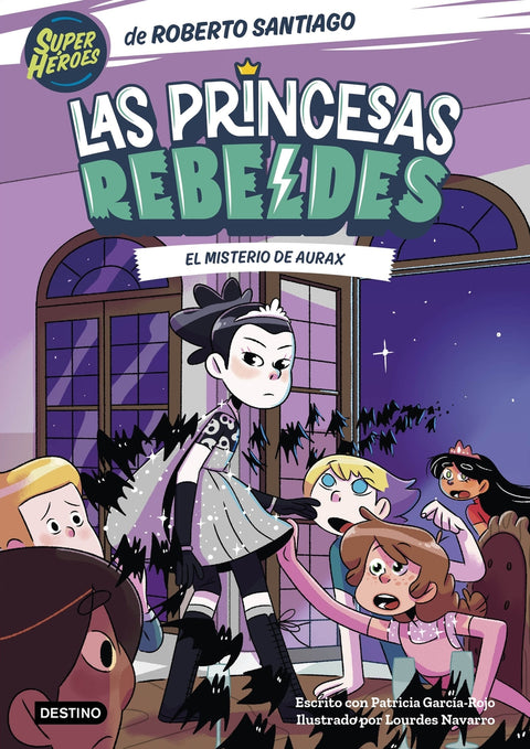  Las Princesas Rebeldes 5. El misterio de Aurax 