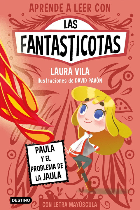  Aprende a leer con Las Fantasticotas 5. Paula y el problema de la jaula 