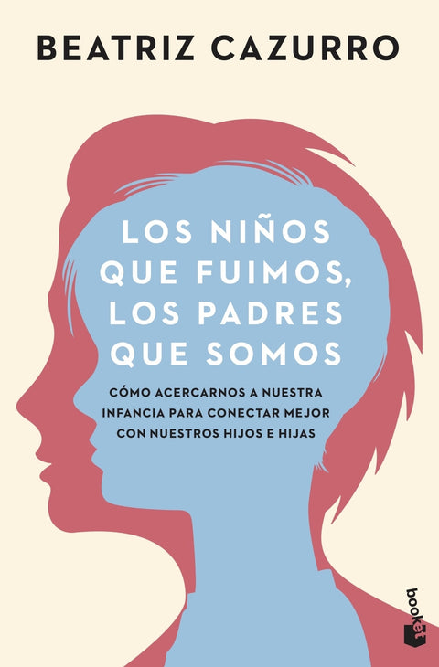  Los niños que fuimos, los padres que somos 