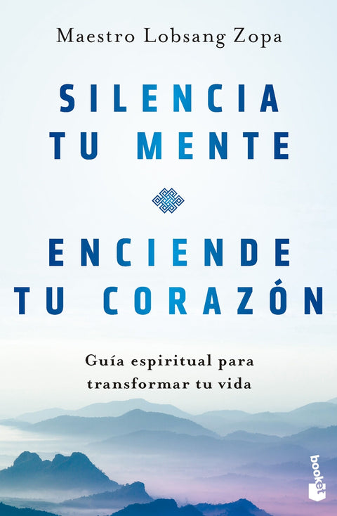  Silencia tu mente, enciende tu corazón 