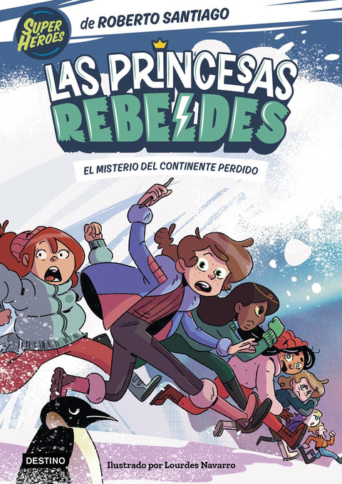  Las Princesas Rebeldes 6. El misterio del continente perdido 