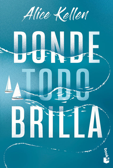  Donde todo brilla 