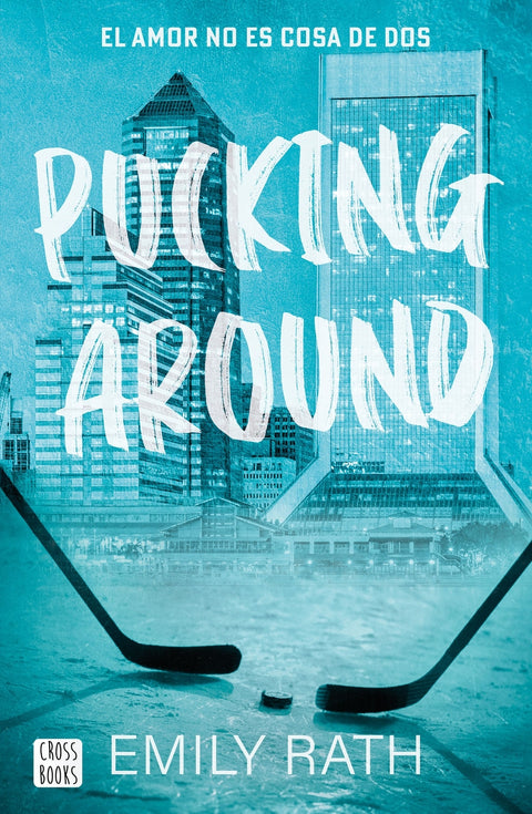  Pucking Around. El amor no es cosa de dos 