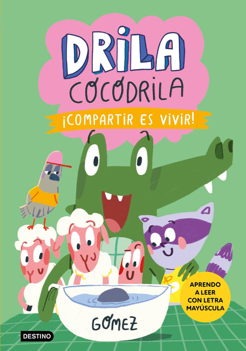  Drila Cocodrila 6. ¡Compartir es vivir! 