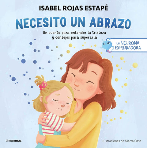  La neurona exploradora. Necesito un abrazo 