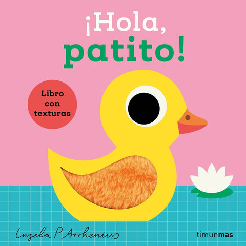  ¡Hola, patito! Libro con texturas 