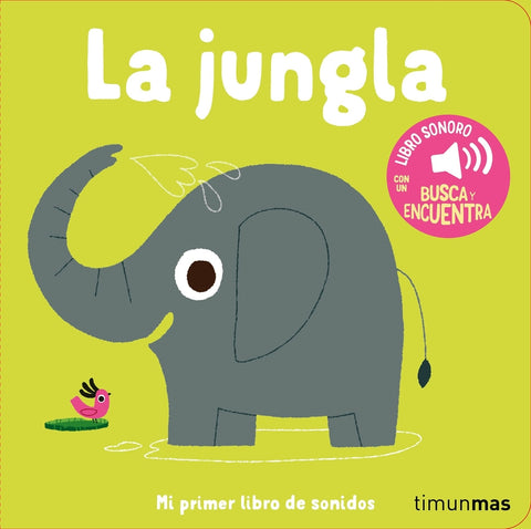  La jungla. Mi primer libro de sonidos 