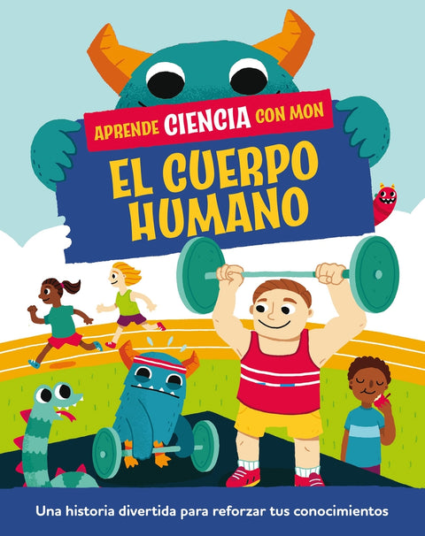  Aprende ciencia con Mon. El cuerpo humano 