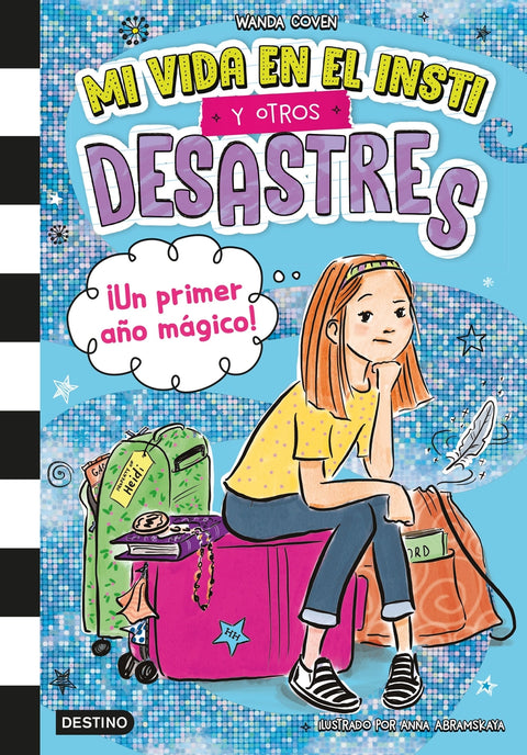  Mi vida en el insti y otros desastres 1. ¡Un primer año mágico! 