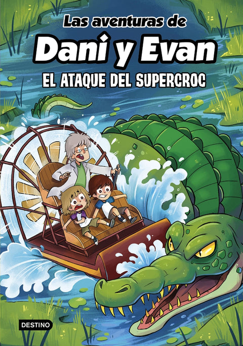  Las aventuras de Dani y Evan 11. El ataque del supercroc 