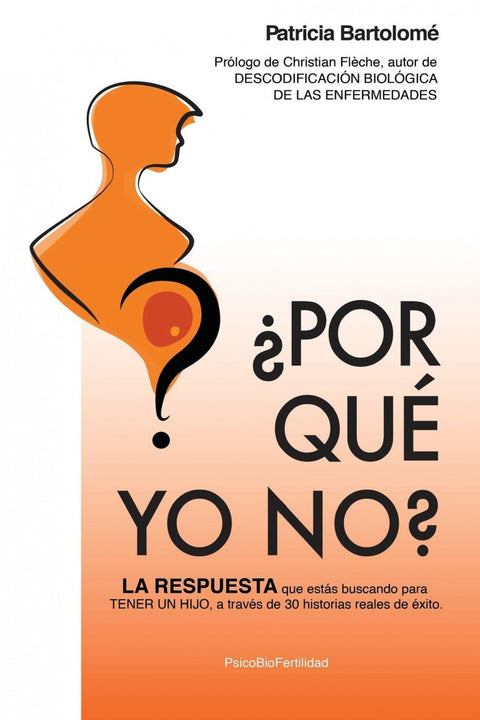  ¿POR QUÉ YO NO?: LA RESPUESTA QUE ESTÁS BUSCANDO PARA TENER UN HIJO 