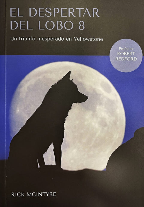  EL DESPERTAR DEL LOBO 8. UN TRIUNFO INESPERADO EN YELLOWSTONE 