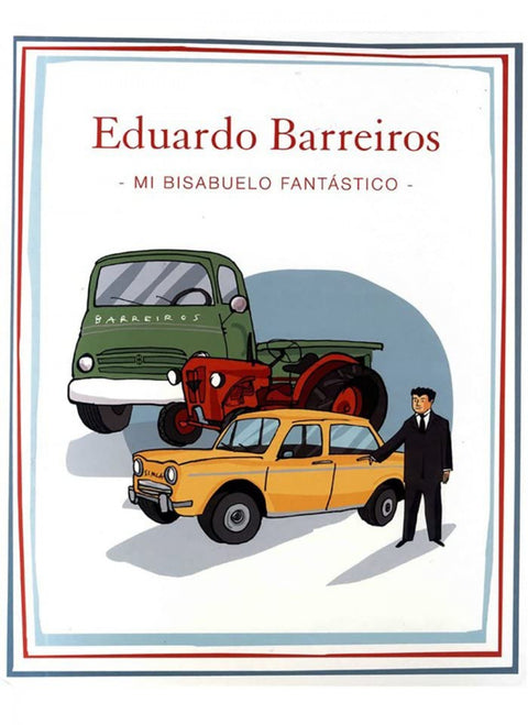  Eduardo Barreiros mi bisabuelo fantástico 