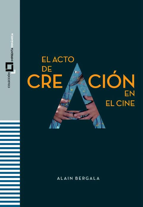  EL ACTO DE CREACIÓN EN EL CINE 