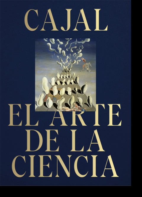  Cajal. El arte de la ciencia. 