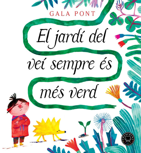  El jardí del veí sempre és més verd 