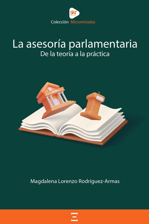  ASESORÍA PARLAMENTARIA. DE LA TEORÍA A LA PRÁCTICA 