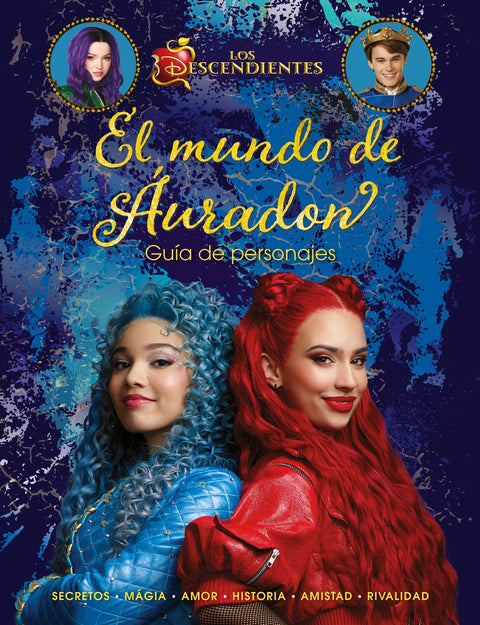  Los Descendientes. El mundo de Áuradon. Guía de personajes 
