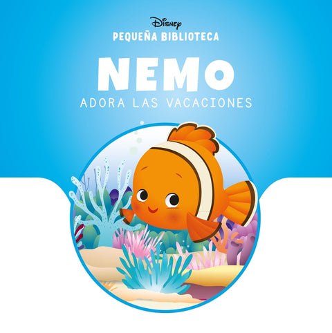 Pequeña Biblioteca Disney. Nemo adora las vacaciones 