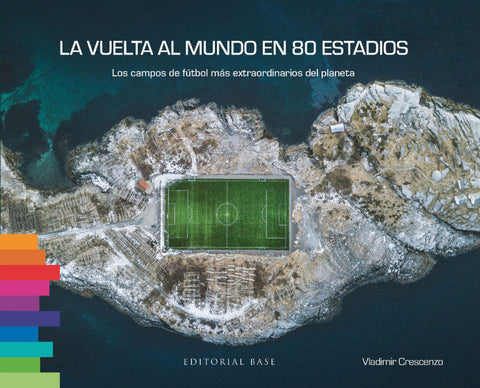  LA VUELTA AL MUNDO EN 80 ESTADIOS 
