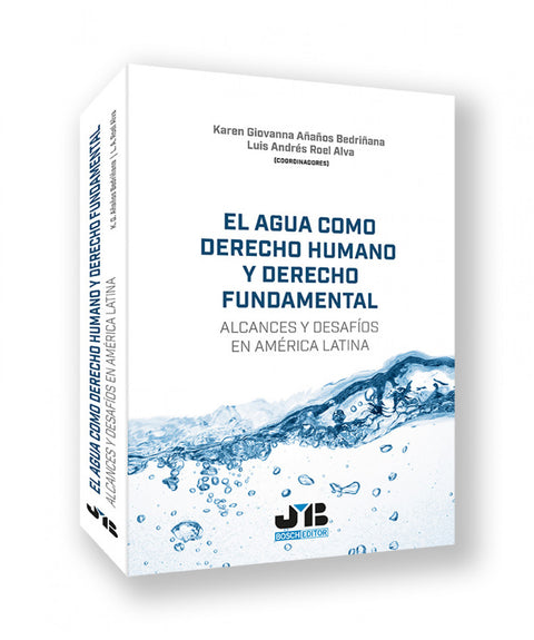  AGUA COMO DERECHO HUMANO Y DERECHO FUNDAMENTAL, EL 
